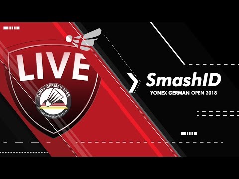 [LIVE STREAMING] German Open Grand Prix Gold 2018 - SmashID