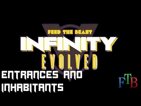 Feed the Beast - Infinity Evolved - 73 - Entrances and Inhabitants