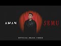 AMAN Semu Official Music Video