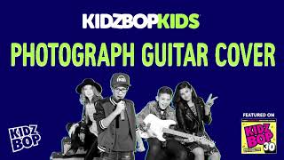 KIDZ BOP Kids- Photograph Guitar Cover (Pseudo Video) [KIDZ BOP 30]