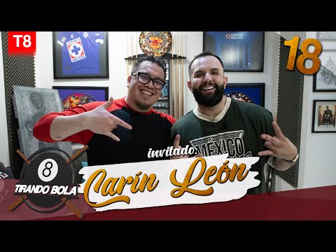 Carín León | Tirando Bola | T8E18