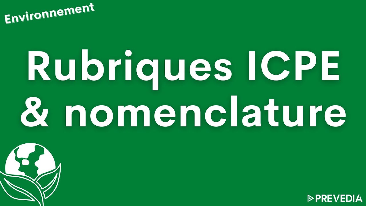 Rubriques ICPE & nomenclatures