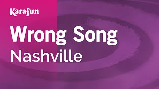 Karaoke Wrong Song - Nashville *