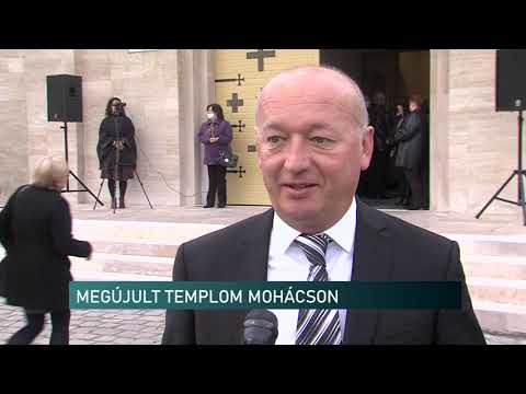 Templom szentelés Mohács - Híradó - 2020.10.19.