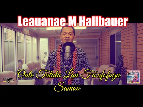 Leauanae M Hallbauer - Oute Tatala Lau Fa'afofoga Samoa
