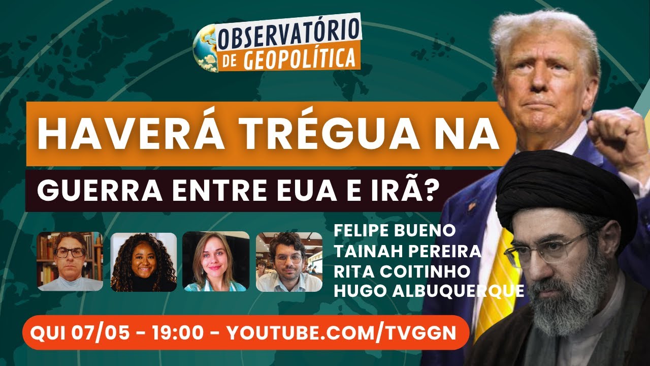 Haverá trégua na guerra entre EUA e Irã? | Observatório de Geopolítica - 07/05/2026