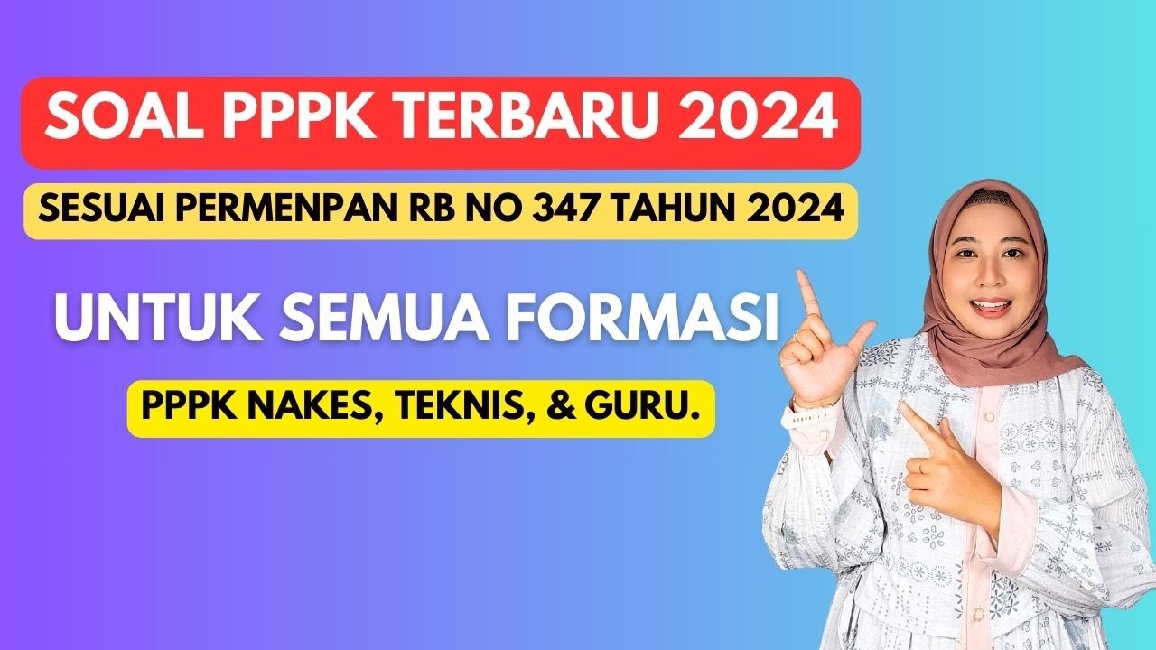 Soal PPPK 2024 sesuai kemenpan rb nomor 347 tahun 2024 tentang mekanisme pppk