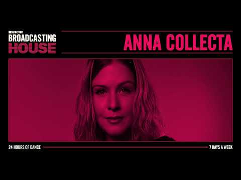 Anna Collecta (Episode #3) - Defected Broadcasting House Show