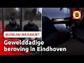 Middag 'chillen' loopt uit op gewapende overval | Bureau Brabant
