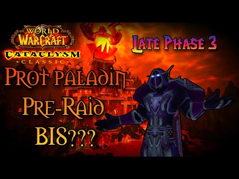 Cata Classic Prot Paladin Pre-raid gear late phase 3