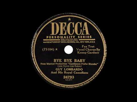 Guy Lombardo And His Royal Canadians - Bye Bye Baby (1949)