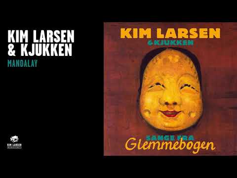 Mandalay - Kim Larsen & Kjukken