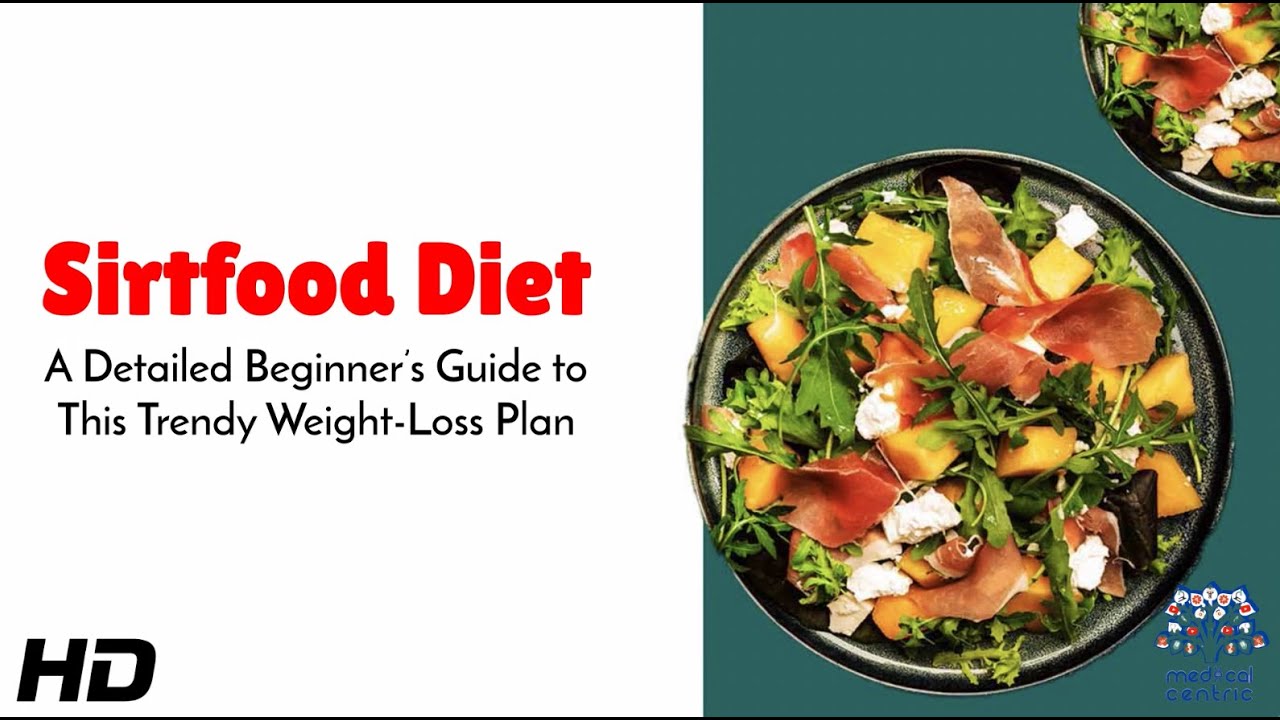 Sirtfood Diet Explained: The Beginner’s Weight Loss Blueprint