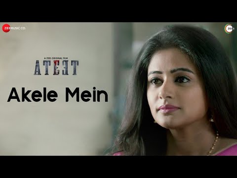 Akele Mein - Ateet | Rajeev Khandelwal & Priyamani Raj | Yasser Desai, Harish Sagane &  Shakeel Azmi