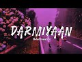 Darmiyaan - Shafqat Amanat Ali - Slowed+Reverb - Lyrics - The vibe soul