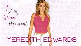 Meredith Edwards - In Any Given Moment