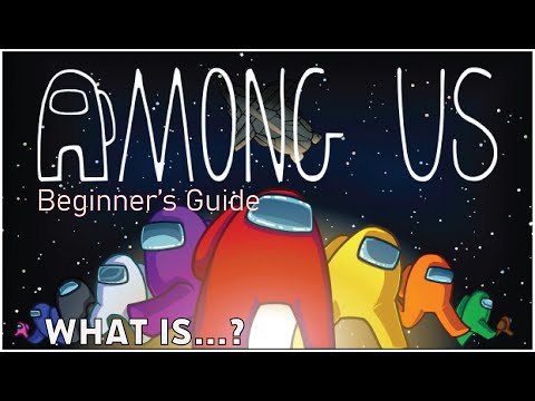 What is Among Us? (Beginner's Guide, Review, Tips and Tricks)