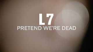 L7 - Pretend We&#39;re Dead (Live at The Current)