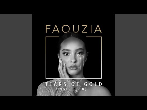 Faouzia - Tears of Gold (Stripped)