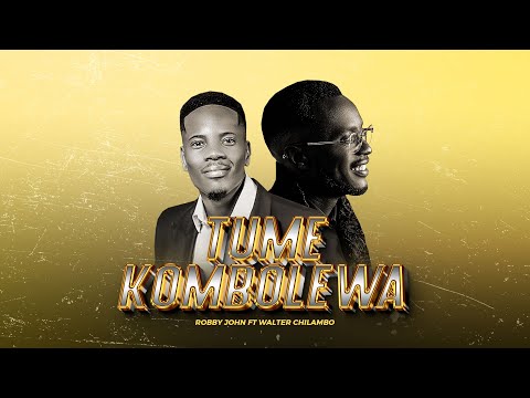 Robby John ft Walter Chilambo - Tumekombolewa