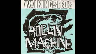 Walkingseeds (The Walking Seeds) - Rollin' Machine