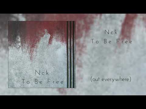 Nck - To Be Free (Official Video)