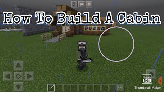 Minecraft: How To Build Simple Cabin Log Cabin