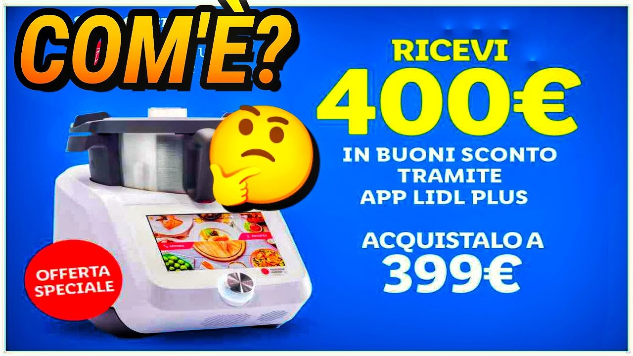 Vediamo com'è questo Monsieur Cuisine Smart e la promozione Lidl con rimborso del 100%! 😉👌