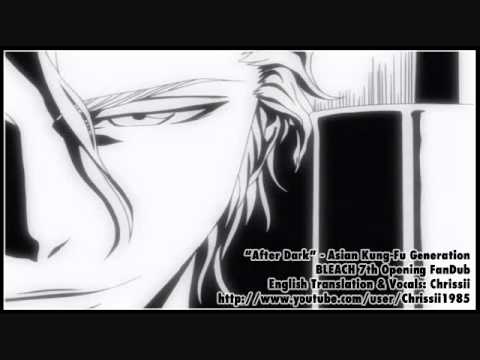 "After Dark" English FanDub by Chrissii - BLEACH Opening OP 7 FULL Version