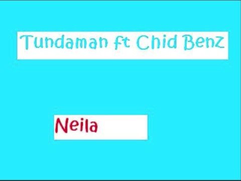 Tundaman ft chid benz - NEILA (Bongoflava 08)
