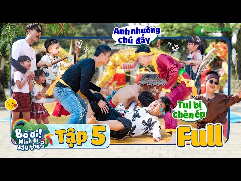 TẬP 5 | BỐ ƠI MÌNH ĐI ĐÂU THẾ | CHẠM TAY DI SẢN: Tràng An Kỳ Thú, Các Bố Vật Lộn Trên Sông Sào Khê