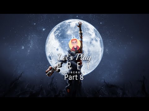 Let's Play: Prey: Mooncrash - Part 8 - A man just wanted to bring his son a toy