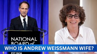 Who is Andrew Weissmann Wife Know Everything about her
