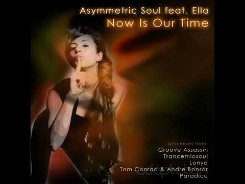 Asymmetric Soul - Now is the time ft Ella(Transmicsoul Mix)