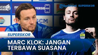 Kata Marc Klok soal Persib Bandung Rebut Puncak Klasemen dari Persija, Minta Jangan Terbawa Suasana