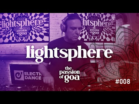 LIGHTSPHERE - The Passion Of Goa #8