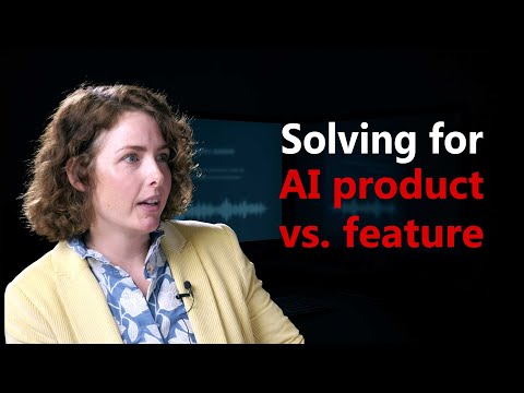 AI: Product or Feature? The Answer Changes Everything
