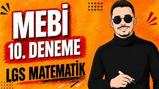 MEBİ 10. Deneme Sınavı LGS Matematik Soruları ve Çözümleri