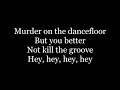 Sophie Ellis-Bextor - Murder On The Dancefloor ( lyrics )