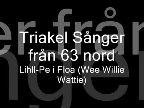 Triakel - Lihll-Pe i Floa (Wee Willie Wattie)