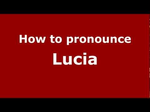 How to pronounce Lucia