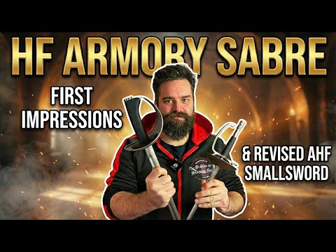 HF Armory NEW SABRE & revised AHF Smallsword - First Impressions