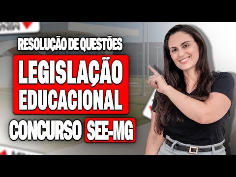 Resolvendo Questões de Legislação Educacional Para o Concurso SEE-MG Passo a Passo!