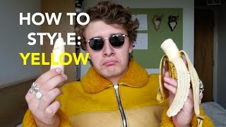HOW TO STYLE: YELLOW