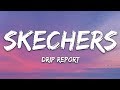 DripReport Skechers Lyrics