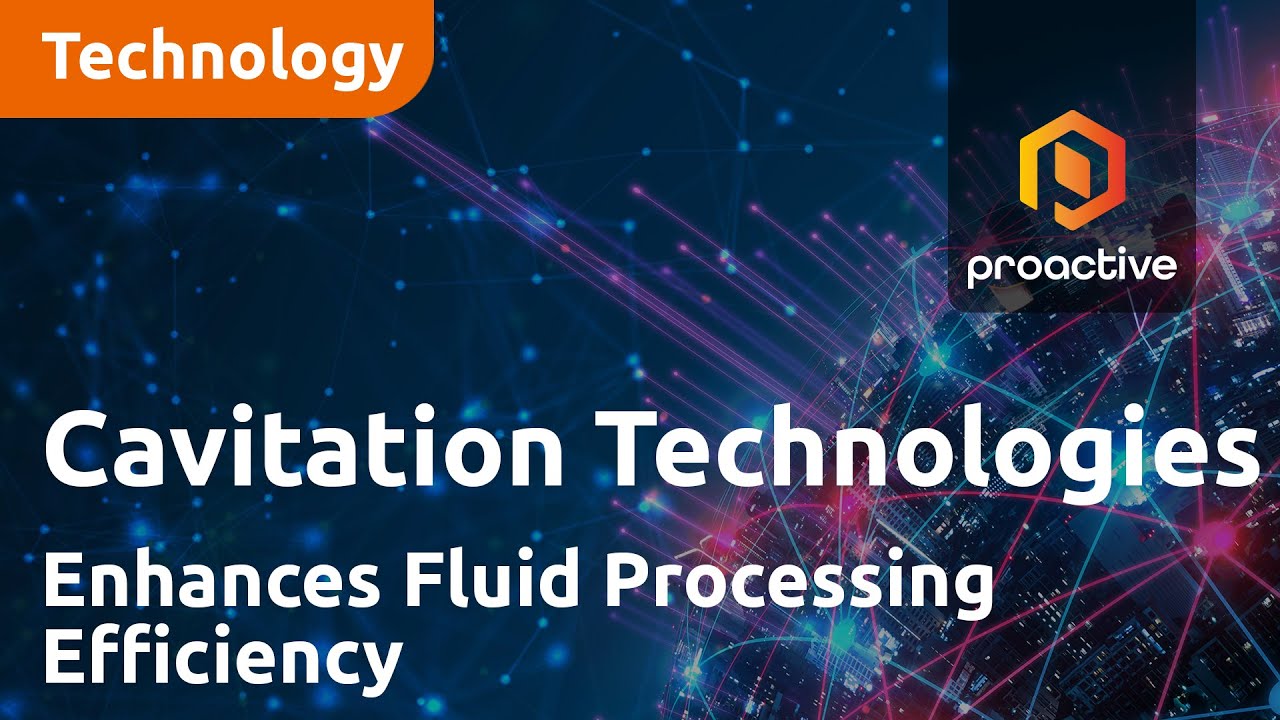 Cavitation Technologies Enhances Fluid Processing Efficiency with Green Tech