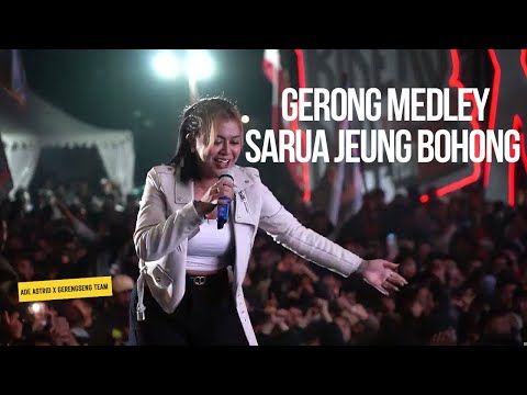 GERONG MEDLEY SARUA JEUNG BOHONG || LIVE SESSION ADE ASTRID X GERENGSENG TEAM COMBO