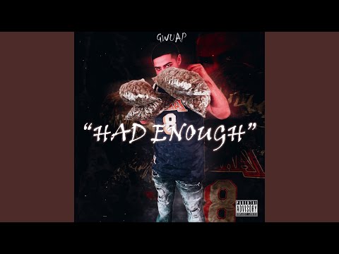 Had Enough