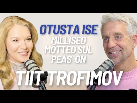 Bliss Podcast #2 (1.osa) - Tiit Trofimov - enesearengu teekond ja tasakaal elus