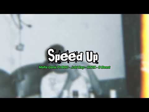 MAFIA GANG - SU BERJANJI - FT BHC - JUBI RAP - KT2K - 8 BEAST (Speed up)